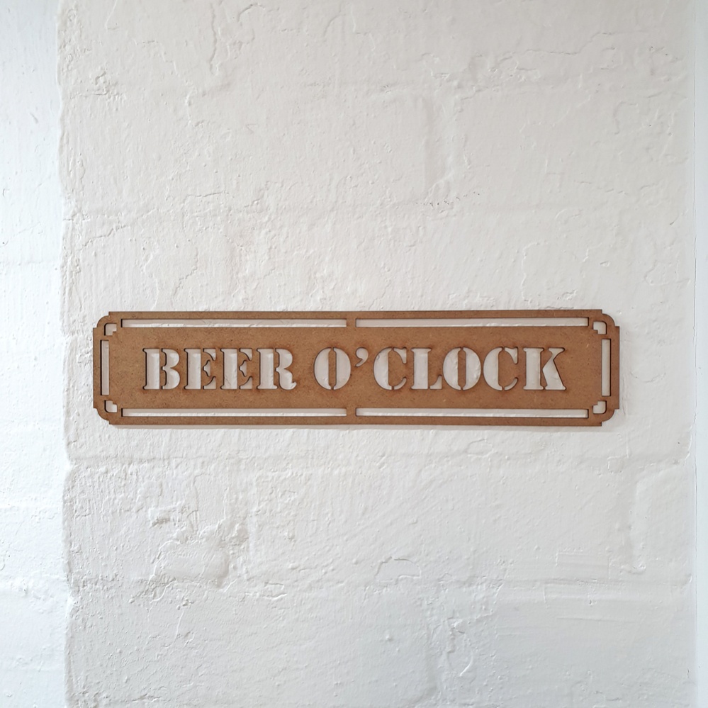 Beer O'Clock - MDF